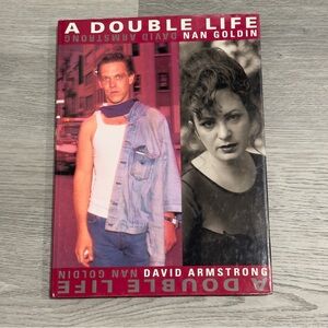 A Double Life by Nan Goldin and David Armstrong Book